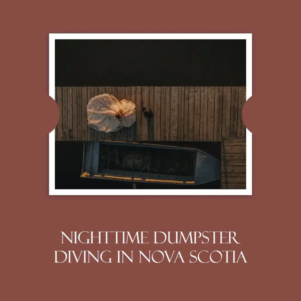 Is Dumpster diving at night illegal in Nova Scotia?