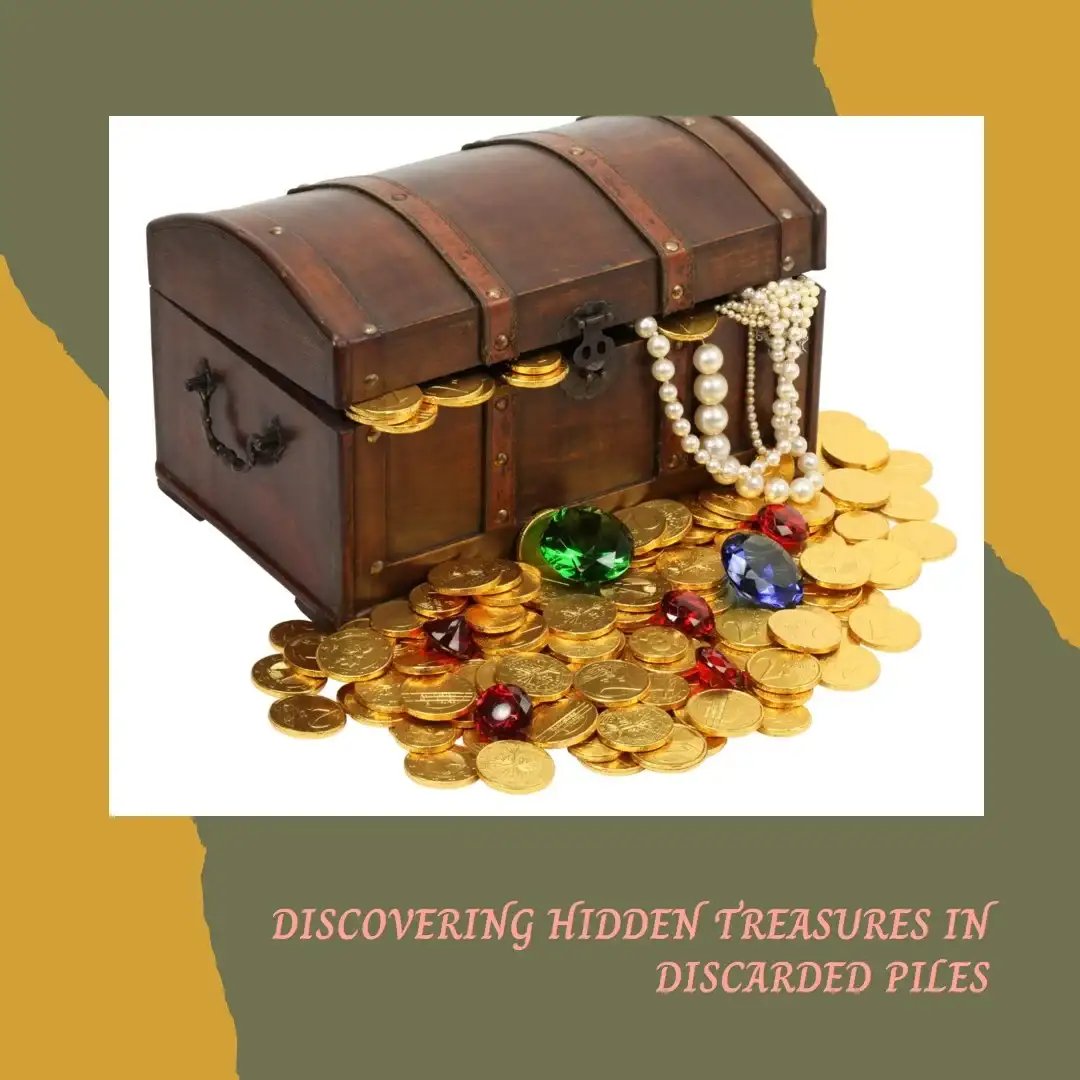 An open treasure chest with gold coins and jewelry on a beige background, with text "Discovering Hidden Treasures in Discarded Piles".